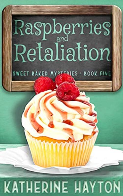 Book cover for "Raspberries and Retaliation" by Katherine Hayton