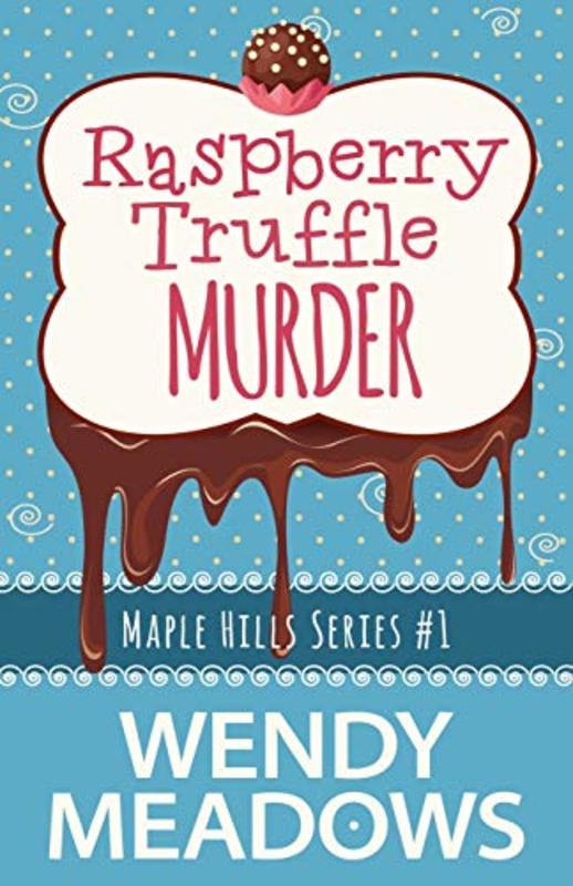 Book cover for "Raspberry Truffle Murder" by Wendy Meadows
