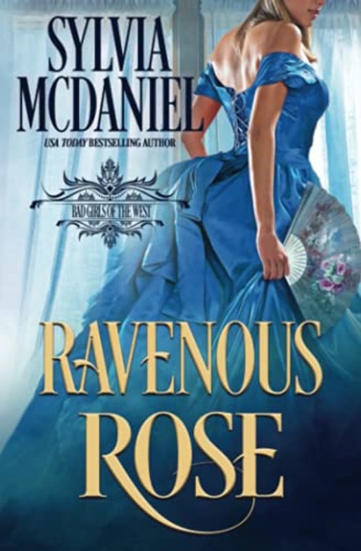 Book cover for "Ravenous Rose" by Sylvia McDaniel