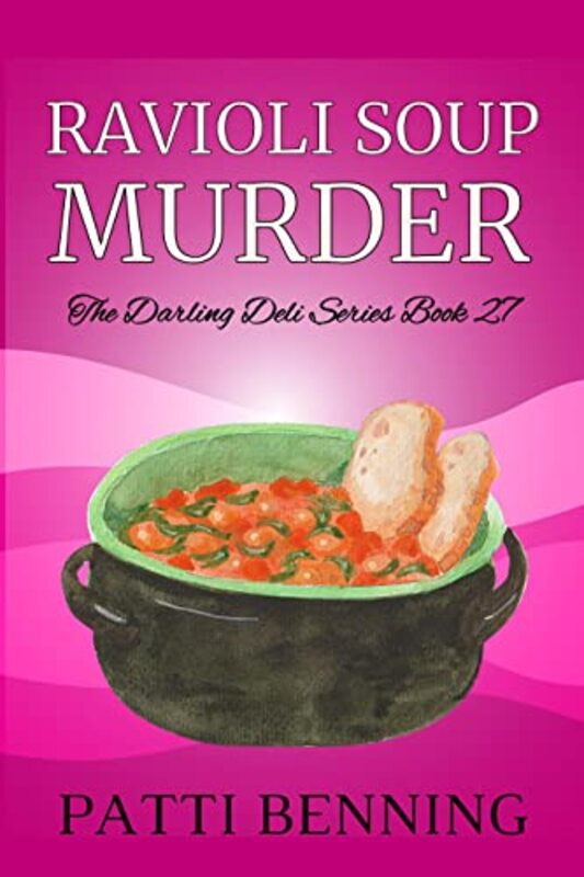 Book cover for "Ravioli Soup Murder" by Patti Benning