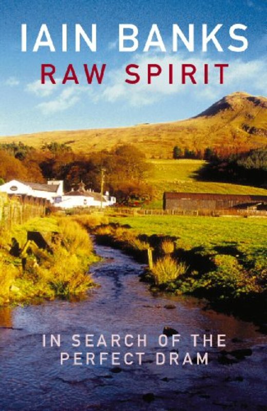 Book cover for "Raw Spirit" by Iain M Banks