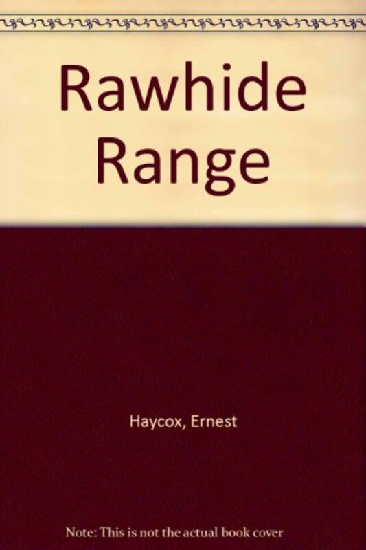 Book cover for "Rawhide Range" by Ernest Haycox