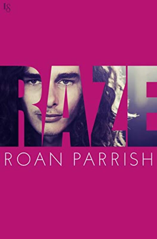 Book cover for "Raze" by Roan Parrish
