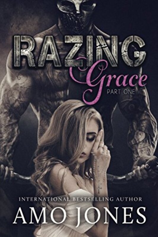 Book cover for "Razing Grace Part 1" by Amo Jones