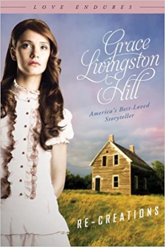 Book cover for "Re-Creations" by Grace Livingston Hill