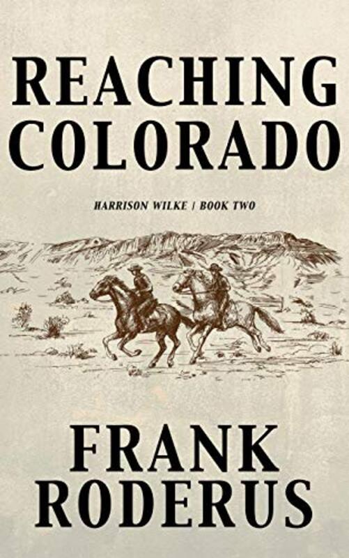 Book cover for "Reaching Colorado" by Frank Roderus