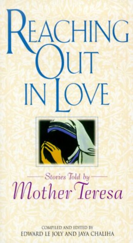 Book cover for "Reaching Out in Love" by Mother Teresa