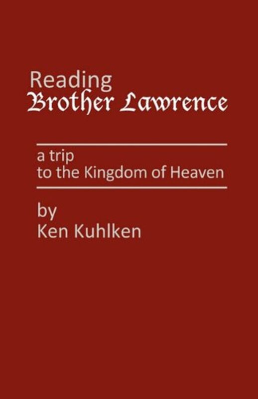 Book cover for "Reading Brother Lawrence" by Ken Kuhlken