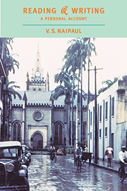 Book cover for "Reading and Writing" by VS Naipaul