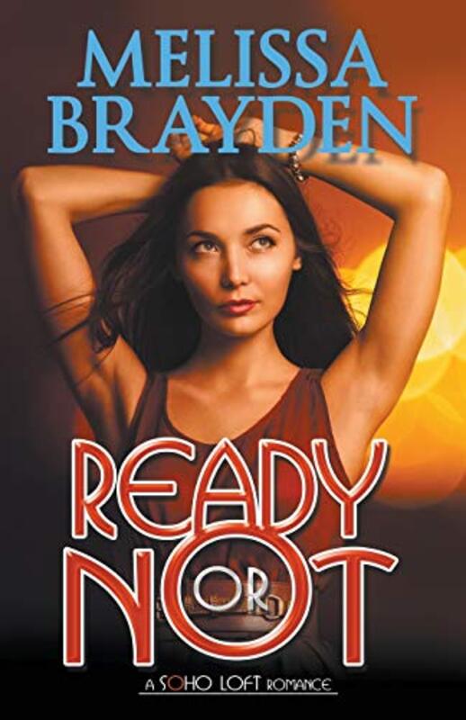 Book cover for "Ready or Not" by Melissa Brayden