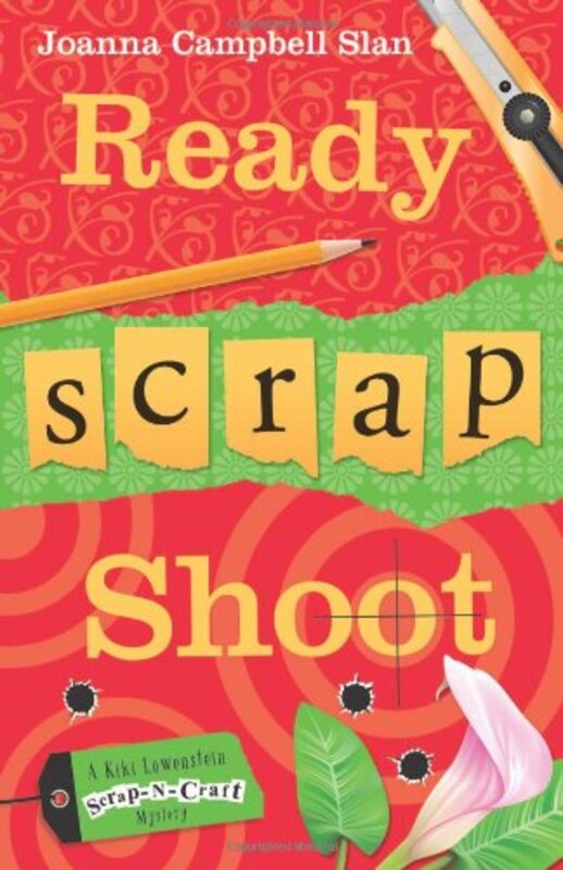 Book cover for "Ready, Scrap, Shoot" by Joanna Campbell Slan
