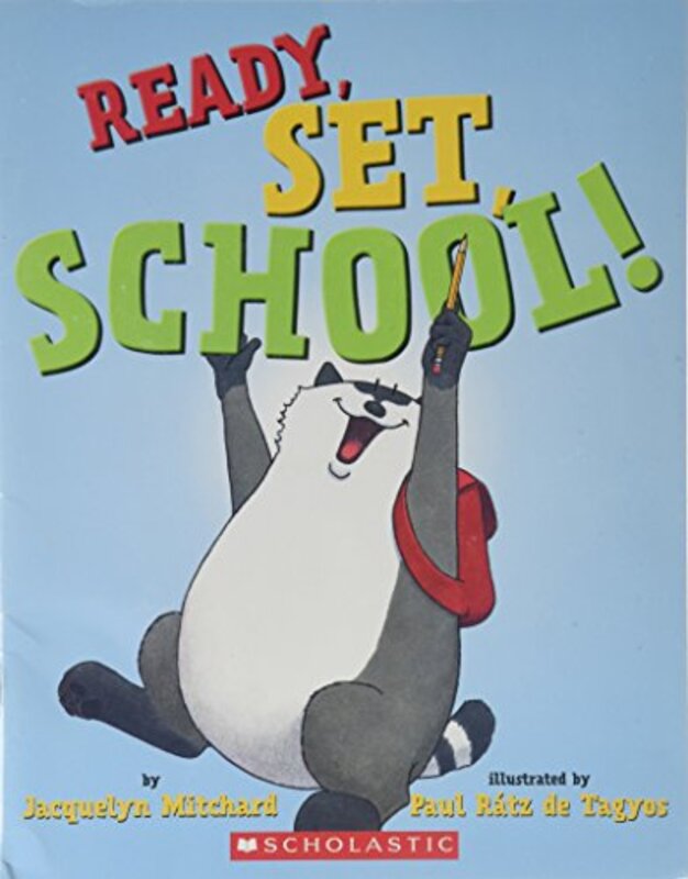 Book cover for "Ready, Set, School!" by Jacquelyn Mitchard