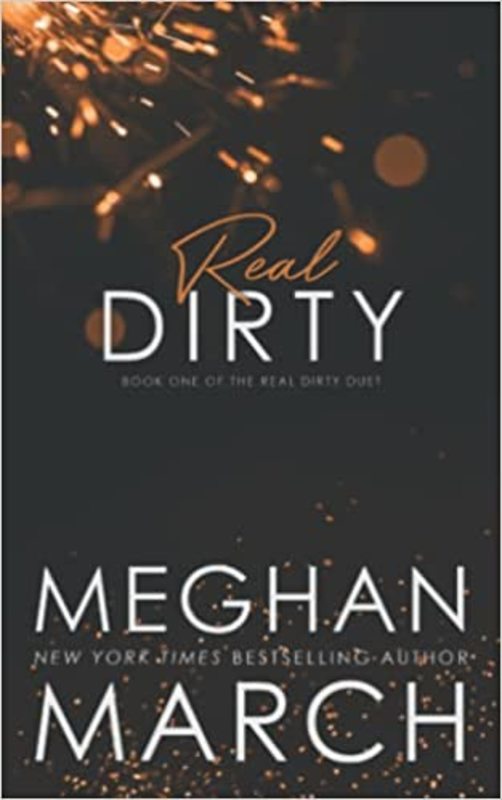 Book cover for "Real Dirty" by Meghan March