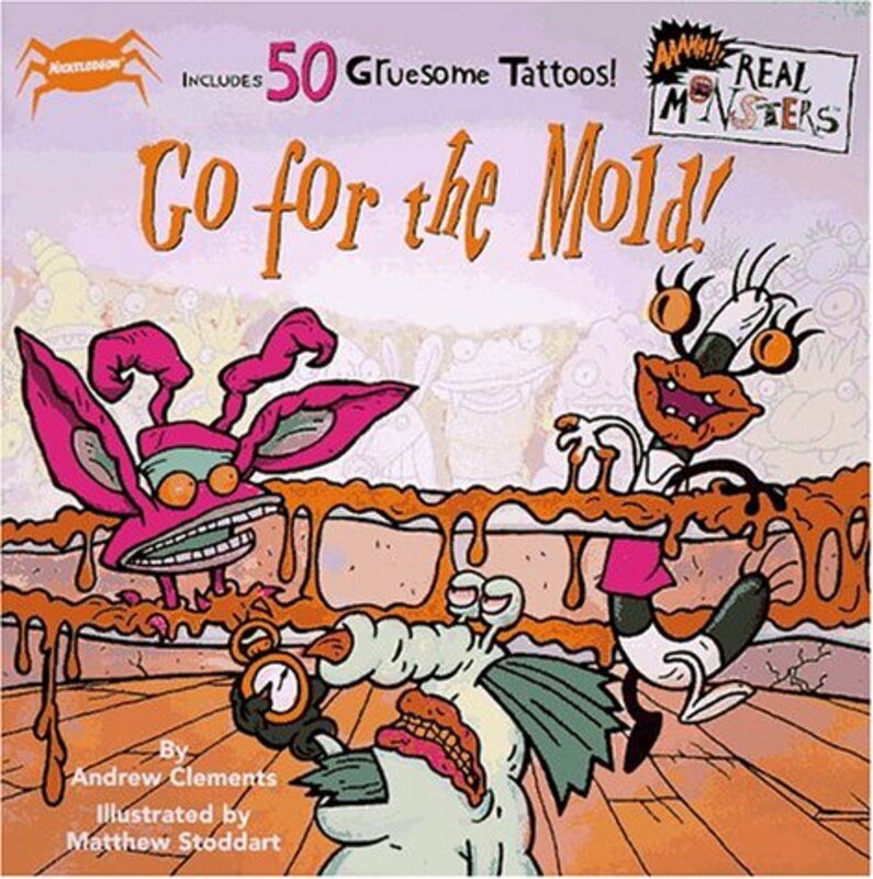 Book cover for "Real Monsters Go for the Mold" by Andrew Clements