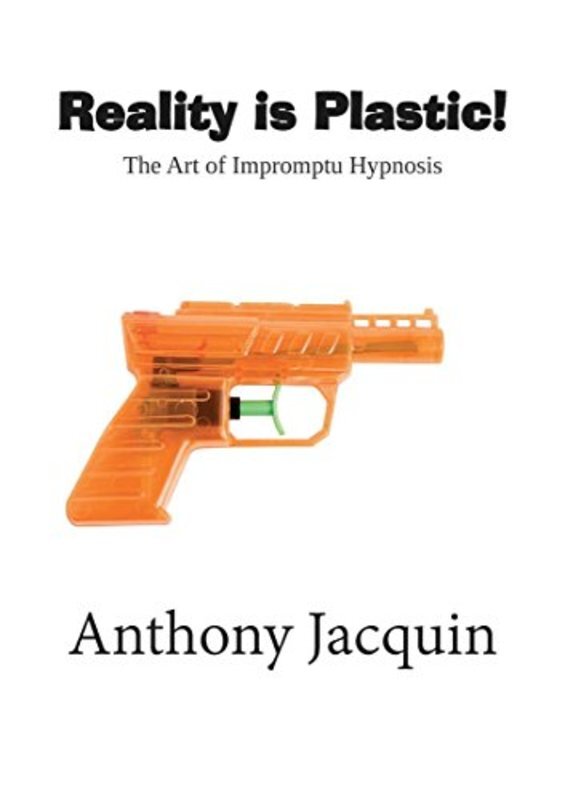 Book cover for "Reality is Plastic" by Anthony Jacquin