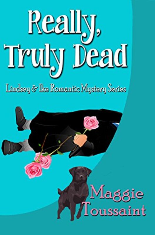 Book cover for "Really, Truly Dead" by Maggie Toussaint