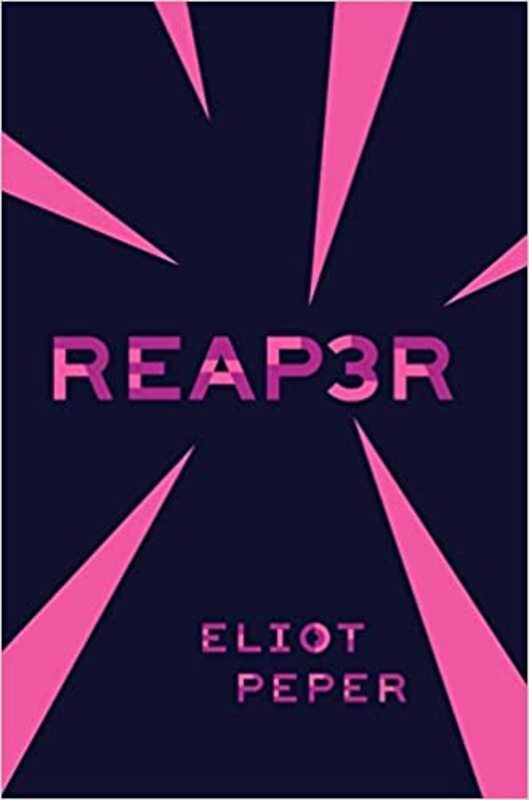Book cover for "Reap3r" by Eliot Peper