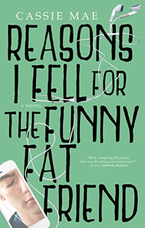 Book cover for "Reasons I Fell for the Funny Fat Friend" by Cassie Mae