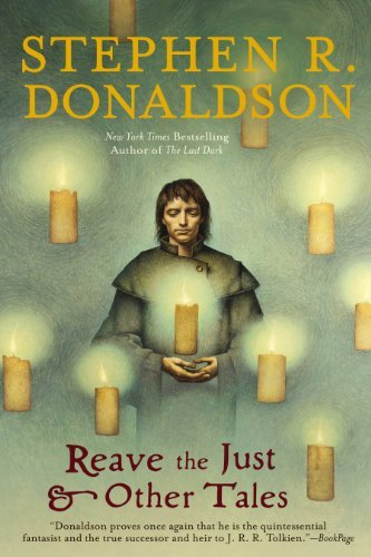 Book cover for "Reave the Just and Other Tales" by Stephen R Donaldson