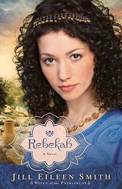 Book cover for "Rebekah" by Jill Eileen Smith