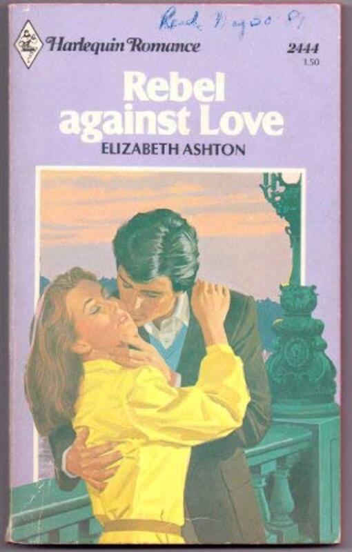 Book cover for "Rebel Against Love" by Elizabeth Ashton