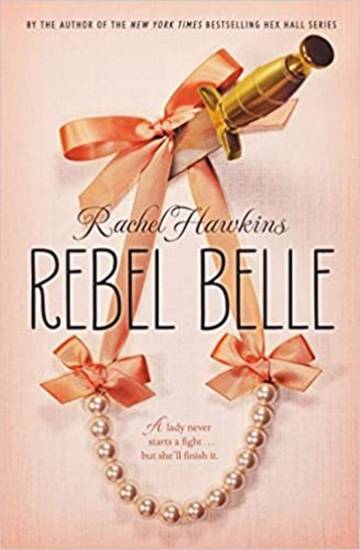 Book cover for "Rebel Belle" by Rachel Hawkins