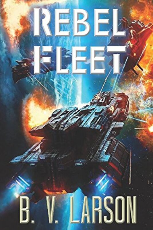 Book cover for "Rebel Fleet" by BV Larson