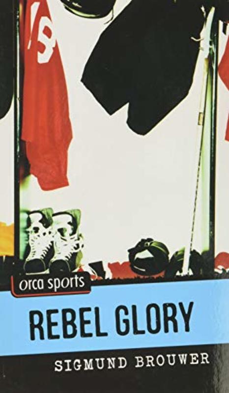 Book cover for "Rebel Glory" by Sigmund Brouwer
