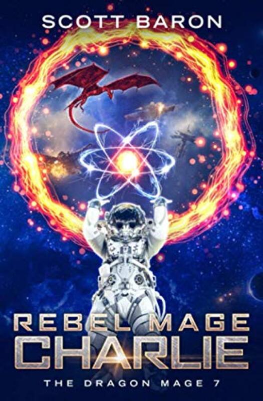 Book cover for "Rebel Mage Charlie" by Scott Baron