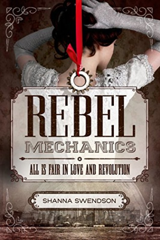 Book cover for "Rebel Mechanics" by Shanna Swendson