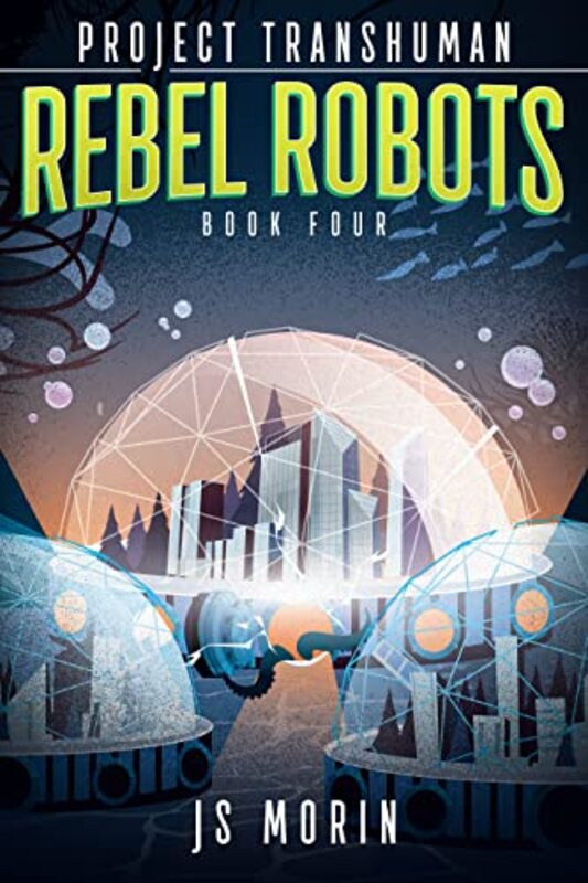 Book cover for "Rebel Robots" by JS Morin