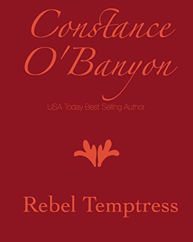 Book cover for "Rebel Temptress" by Constance O'Banyon