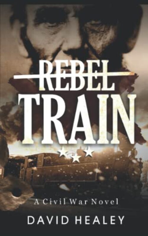 Book cover for "Rebel Train" by David Healey