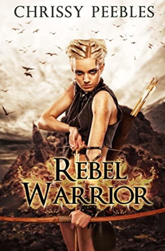 Book cover for "Rebel Warrior" by Chrissy Peebles