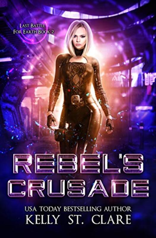 Book cover for "Rebel's Crusade" by Kelly St Clare