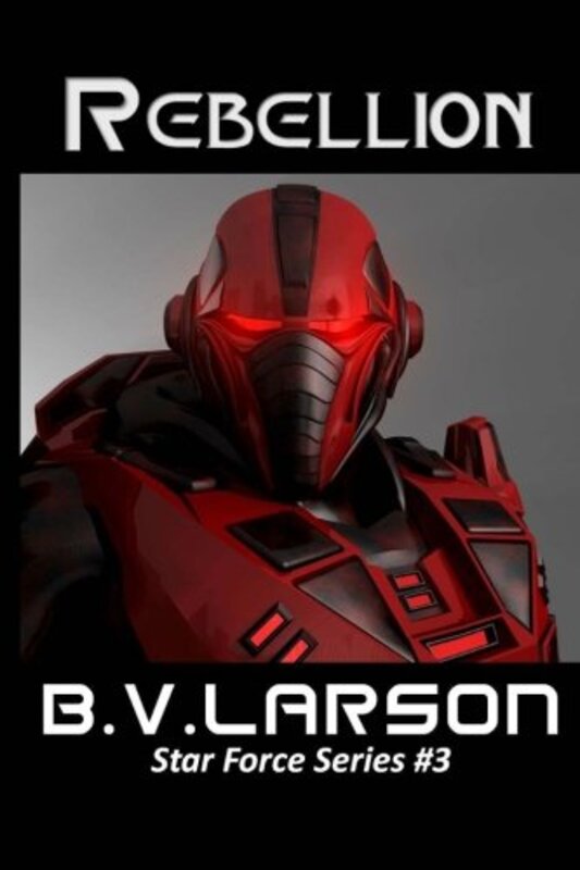Book cover for "Rebellion" by BV Larson