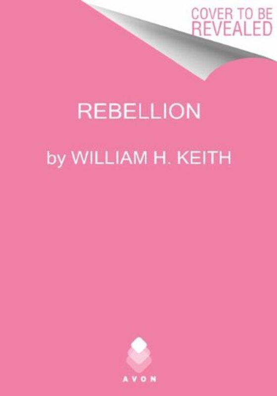 Book cover for "Rebellion" by William H Keith