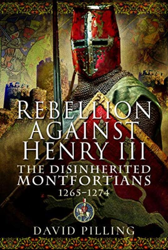 Book cover for "Rebellion Against Henry III" by David Pilling