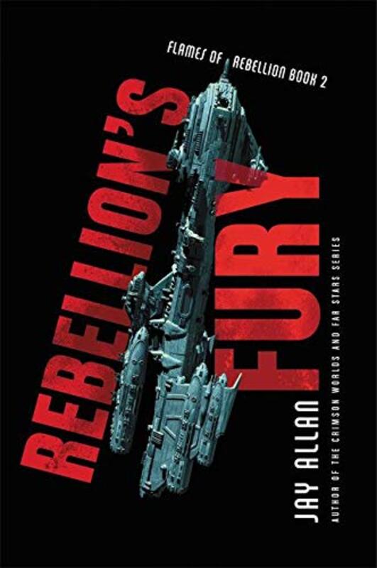 Book cover for "Rebellion's Fury" by Jay Allan