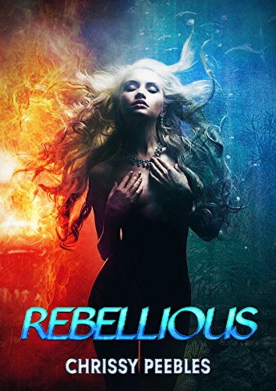 Book cover for "Rebellious" by Chrissy Peebles