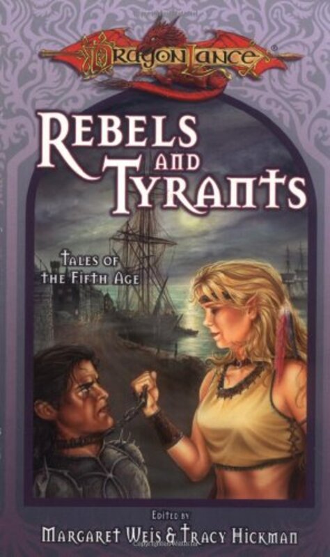 Book cover for "Rebels and Tyrants" by Tracy Hickman