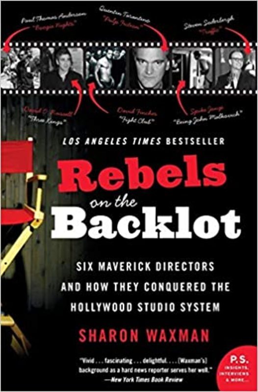 Book cover for "Rebels on the Backlot" by Sharon Waxman