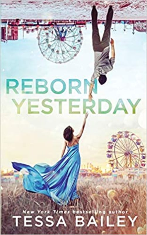 Book cover for "Reborn Yesterday" by Tessa Bailey