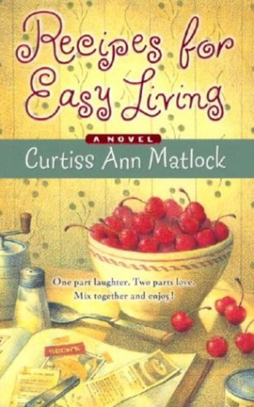 Book cover for "Recipes for Easy Living" by Curtiss Ann Matlock