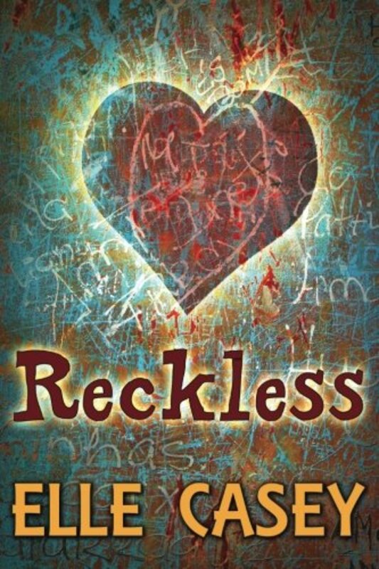 Book cover for "Reckless" by Elle Casey