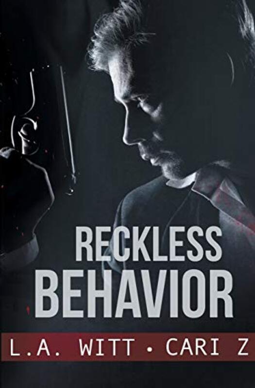 Book cover for "Reckless Behavior" by LA Witt