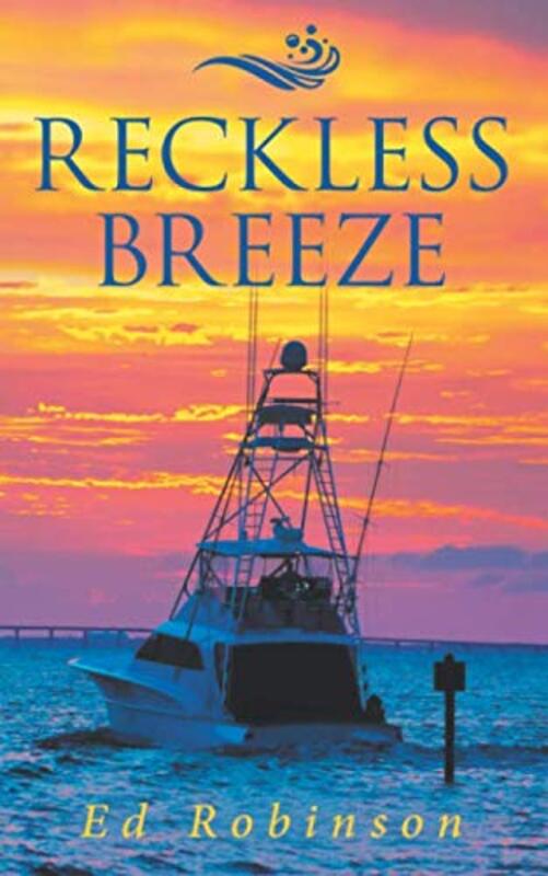 Book cover for "Reckless Breeze" by Ed Robinson