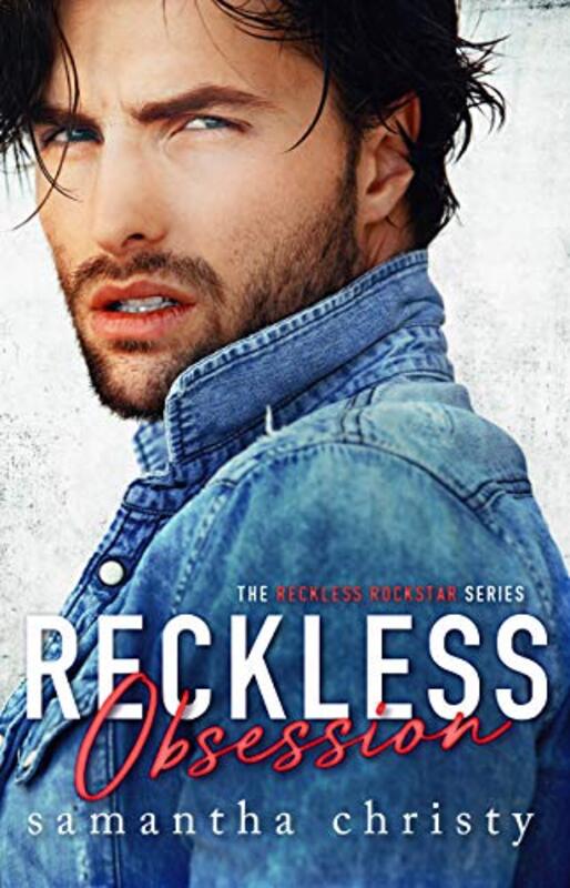 Book cover for "Reckless Obsession" by Samantha Christy