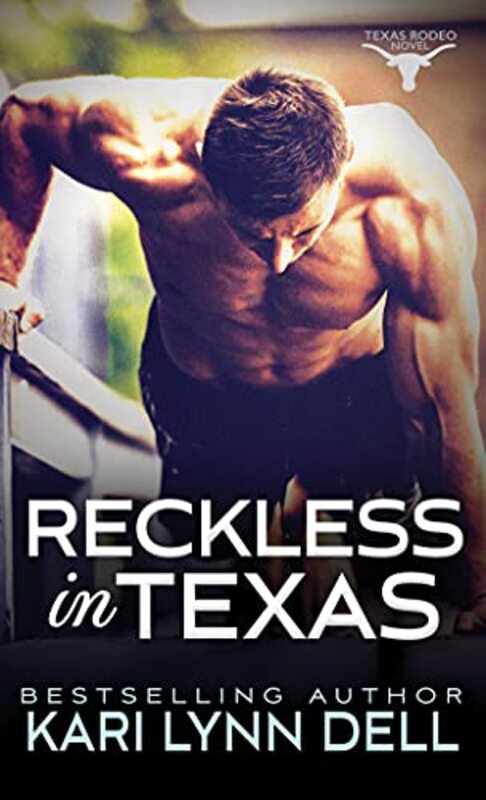Book cover for "Reckless in Texas" by Kari Lynn Dell