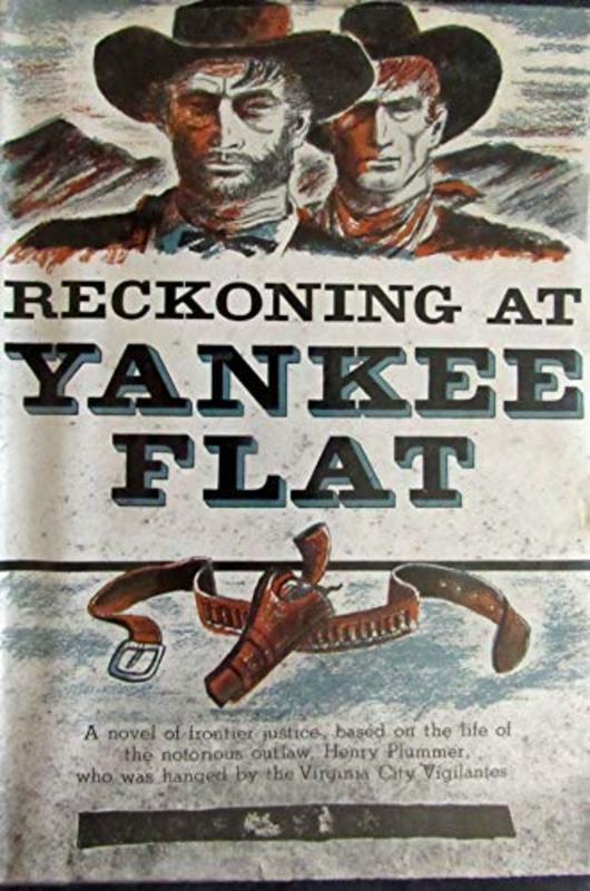 Book cover for "Reckoning At Yankee Flat" by Will Henry